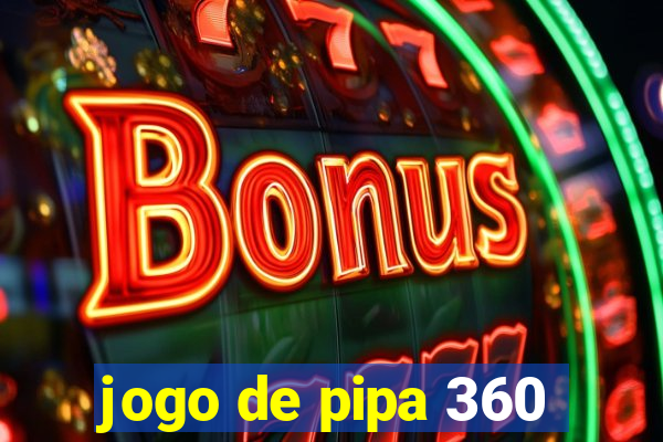 jogo de pipa 360